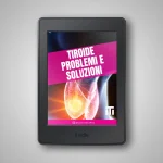 Tiroide: Problemi e Soluzioni (Digitale) - Ebook - immagine 3